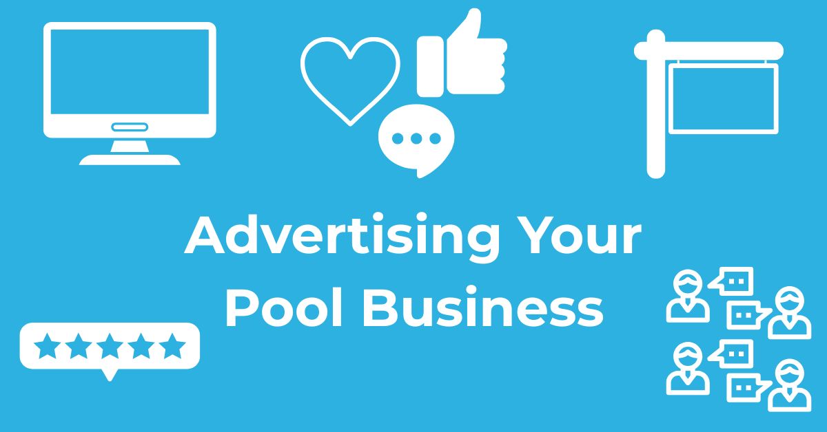 How to Advertise Your Pool Business: 10 Different Strategies